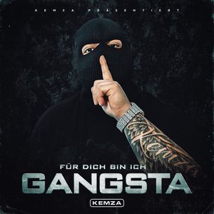 Für dich bin ich Gangsta