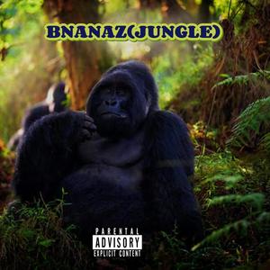 BNANAZ(JUNGLE)