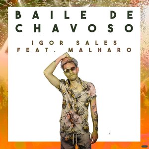 Baile de Chavoso (feat. Malharo)