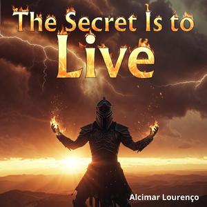 The Secret Is to Live (Live)