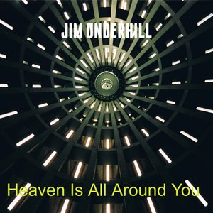 Heaven Is All Around You