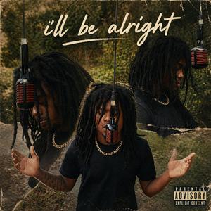 I'll Be Alright
