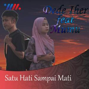 Dede Iher feat Mumu - Satu Hati Sampai Mati.flac