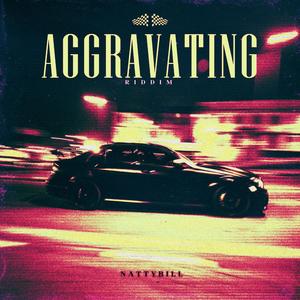 Aggravating Riddim