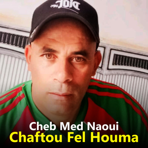 Chaftou Fel Houma
