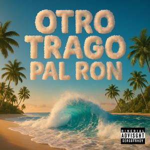 Otro Trago Pal Ron