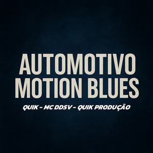 Automotivo Motion Blues