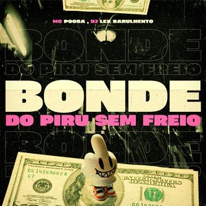 Bonde do Piru Sem Freio