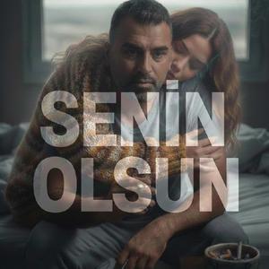 SENİN OLSUN