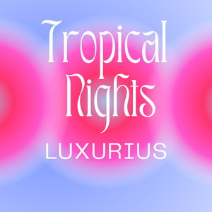 Tropical Nights