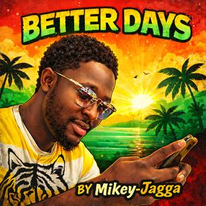 BETTER DAYS