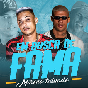 Em Busca da Fama Moreno Tatuado (Remix)