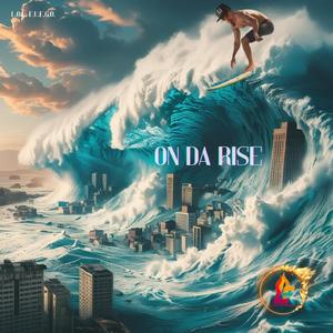 ON DA RISE