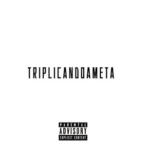 Triplicandoameta