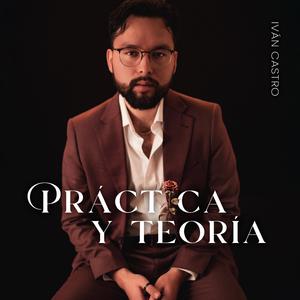 Práctica y Teoría