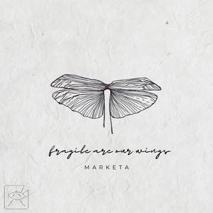 Fragile Are Our Wings
