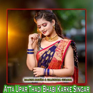 Atta Upar Thadi Bhabi Karke Singar