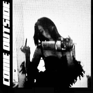 Come Outside (feat. Bstarrguapo)