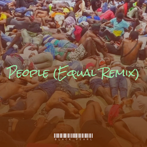People (Equal Remix)