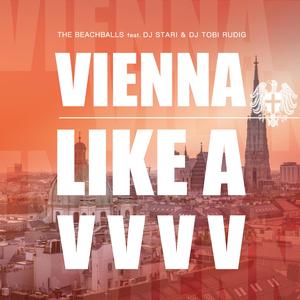 Vienna (Like a V V V V) (DJ Stari & DJ Tobi Rudig Remix)