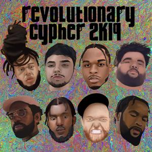 Revolutionary Cypher 2k19 (feat. Relly Rellz, Schama Noel, Kyle Bent, Reality, Ren Thomas, Noveliss & El Asuco)