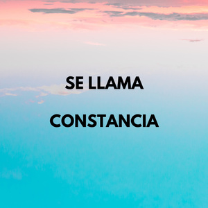 Se Llama Constancia