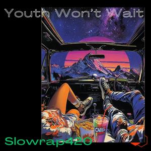 Youth Won’t Wait