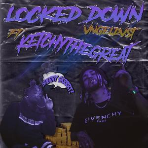 Locked Down (feat. Ketchy The Great)