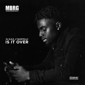 Is It Over (feat. Qiuntellii)