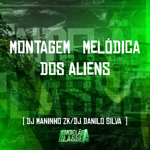 Montagem Melódica dos Aliens