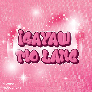 ISAYAW MO LANG