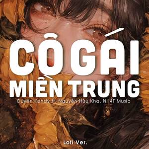 Cô Gái Miền Trung (Lofi Ver.)