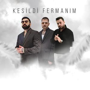 Kesildi Fermanım