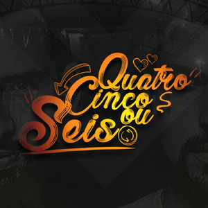 Quatro, Cinco ou Seis