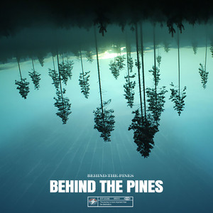 Behind the Pines