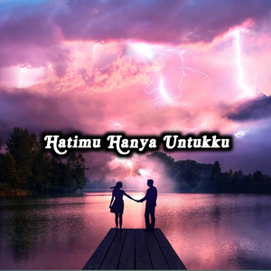 Hatimu Hanya Untuk Kuu (Acoustic)