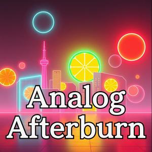 Analog Afterburn