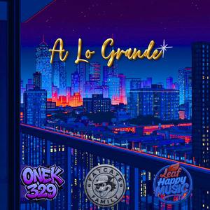 A Lo Grande