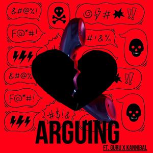 Arguing (feat. Guru & TOP KANNIBAL)