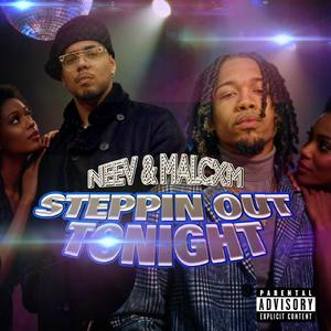 STEPPIN OUT TONIGHT