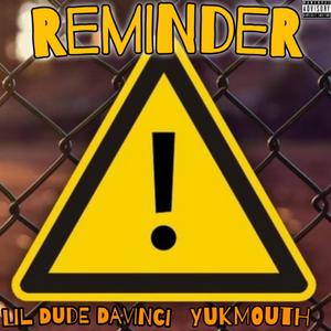 Reminder (feat. YUKMOUTH)