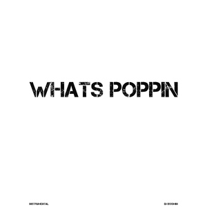 WHATS POPPIN (Instrumental)
