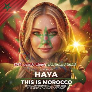 Africa Cup of Nations 2025 Morocco (Haya This is Morocco Official Fan Anthem song)
