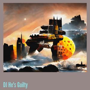 Dj He's Guilty