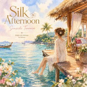 Silk Afternoon – Seaside Terrace