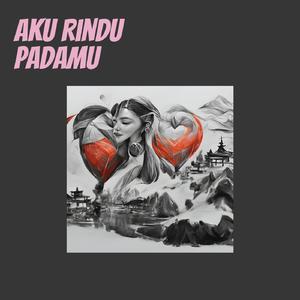 Aku Rindu Padamu