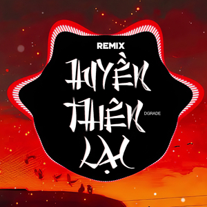 Huyền Thiên Lạc (Remix)