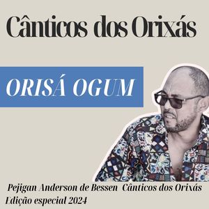 Canticos dos Orixás Ogum