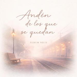 Andén de los que se quedan