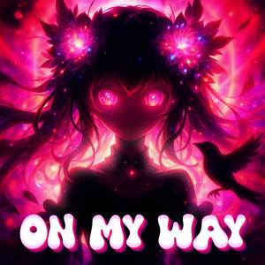 ON MY WAY